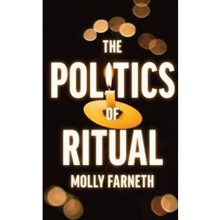The Politics of Ritual
