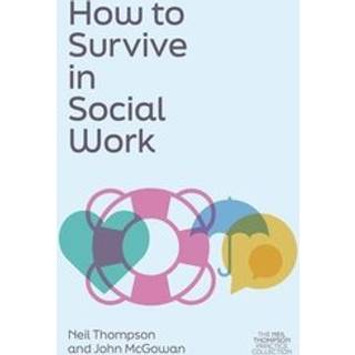 How to Survive in Social Work