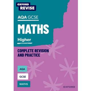 Oxford Revise: AQA GCSE Mathematics: Higher Complete Revision and Practice