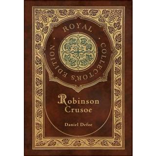 Robinson Crusoe (Royal Collector's Edition) (Illustrated) (Case Laminate Hardcover with Jacket)