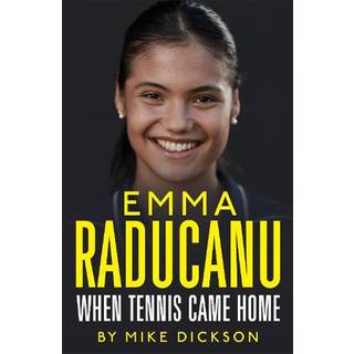 Emma Raducanu: When Tennis Came Home