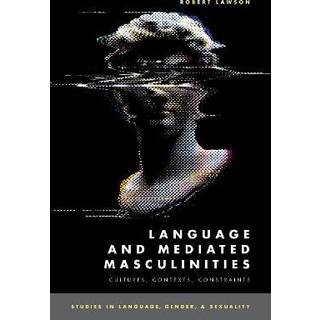 Language and Mediated Masculinities