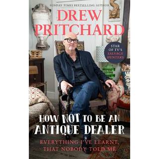 How Not to Be an Antiques Dealer