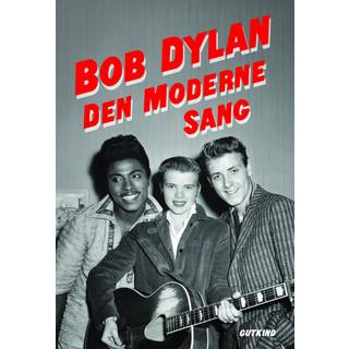 Bob Dylan - Den moderne sang