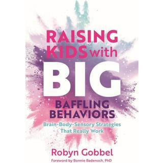 Raising Kids with Big, Baffling Behaviors