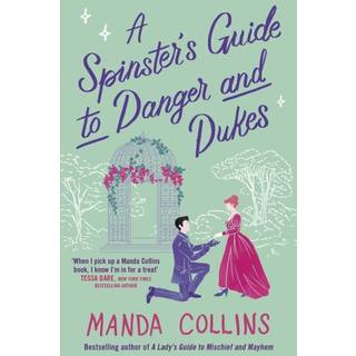 A Spinster's Guide to Danger and Dukes