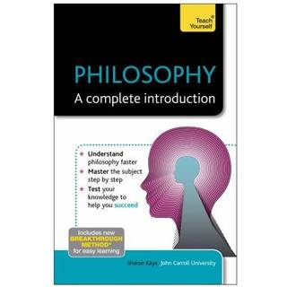 Philosophy: A Complete Introduction: Teach Yourself