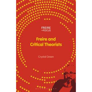 Freire and Critical Theorists