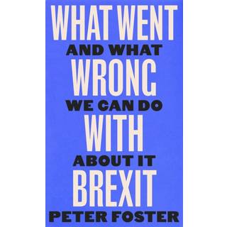 What Went Wrong With Brexit