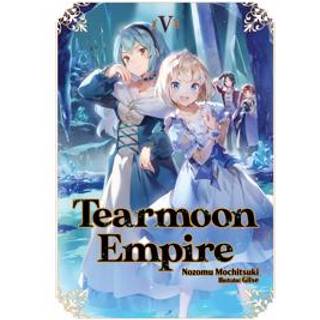 Tearmoon Empire: Volume 5