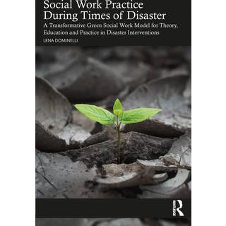 Social Work Practice During Times of Disaster