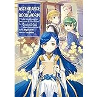 Ascendance of a Bookworm: Part 4 Volume 3