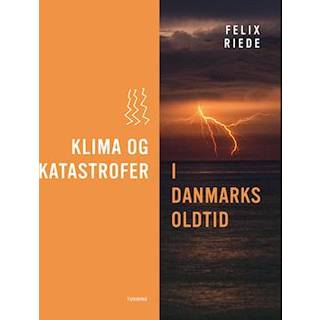 Felix Riede - Klima og katastrofer i Danmarks oldtid