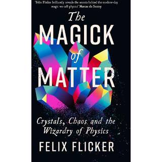 The Magick of Matter