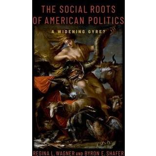 The Social Roots of American Politics