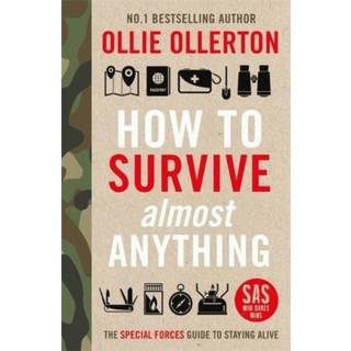 How To Survive (Almost) Anything