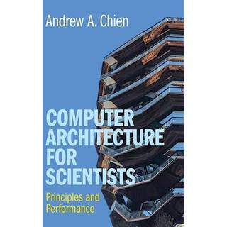 Computer Architecture for Scientists
