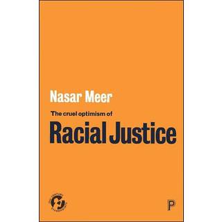The Cruel Optimism of Racial Justice