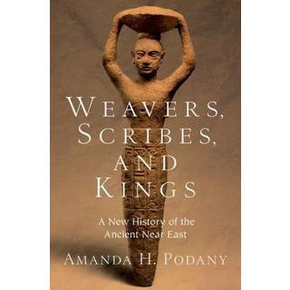 Weavers, Scribes, and Kings