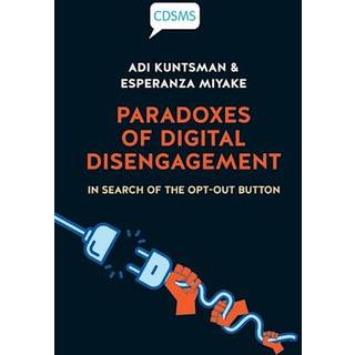 Paradoxes of Digital Disengagement