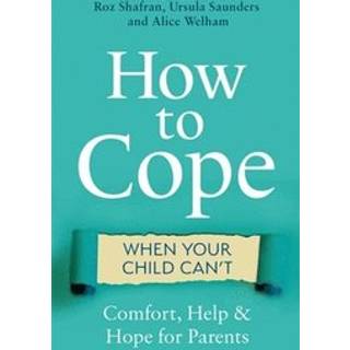 How to Cope When Your Child Can't