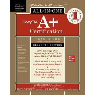 CompTIA A+ Certification All-in-One Exam Guide, Eleventh Edition (Exams 220-1101 & 220-1102)
