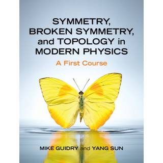 Symmetry, Broken Symmetry, and Topology in Modern Physics