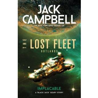 The Lost Fleet: Outlands - Implacable