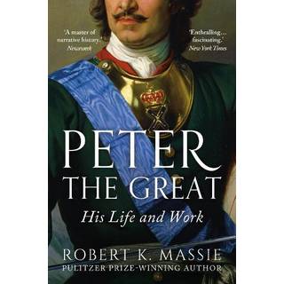 Peter the Great (4, 2022) | Robert K. Massie