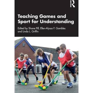 Teaching Games and Sport for Understanding