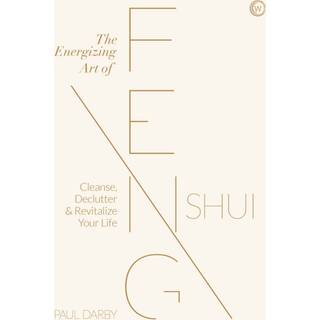 The Energizing Art of Feng Shui