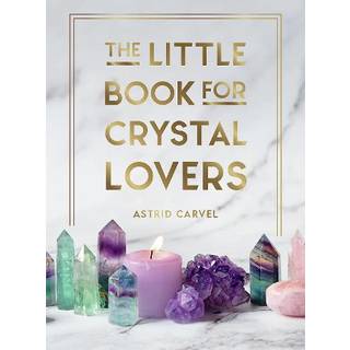 The Little Book for Crystal Lovers
