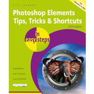 Photoshop Elements Tips, Tricks & Shortcuts in easy steps