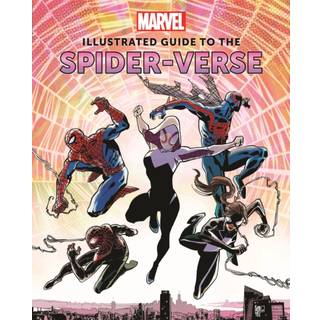 Marvel: Illustrated Guide to the Spider-Verse