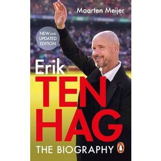 Ten Hag: The Biography