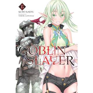 Goblin Slayer, Vol. 15 (light novel)