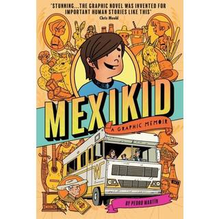 Mexikid: A Graphic Memoir