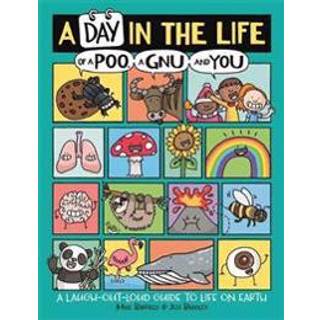 A Day in the Life of a Poo, a Gnu and You (Winner of the Blue Peter Book Award 2021)