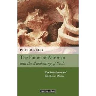 The Future of Ahriman and the Awakening of Souls