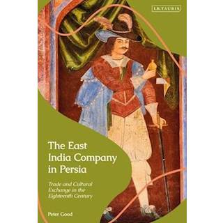 The East India Company in Persia