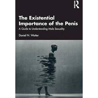 The Existential Importance of the Penis