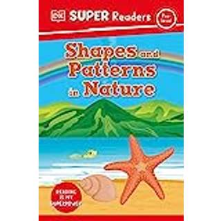 DK Super Readers Pre-Level Shapes and Patterns in Nature