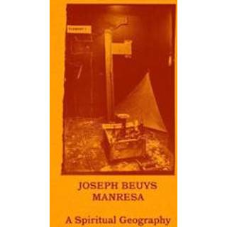 Joseph Beuys–Manresa – A Spiritual Geography