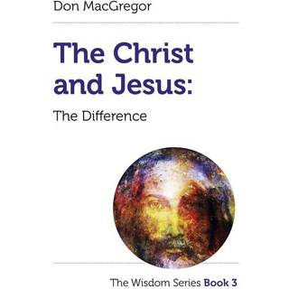 Christ and Jesus, The: The Difference