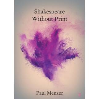 Shakespeare without Print