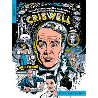Fact, Fictions, and the Forbidden Predictions of the Amazing Criswell