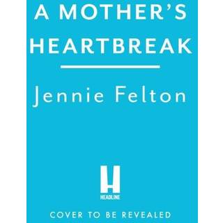 A Mother's Heartbreak