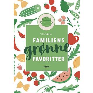 Siljia Schäfer - Familiens grønne favoritter