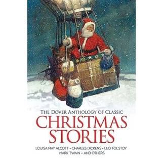 The Dover Anthology of Classic Christmas Stories