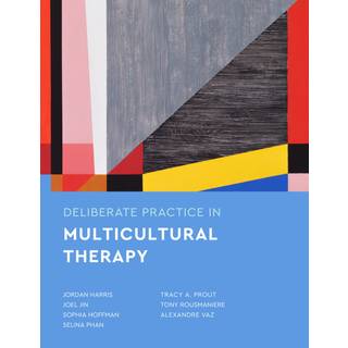 Deliberate Practice in Multicultural Therapy